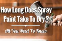 How Long does Spray Paint Take to Dry