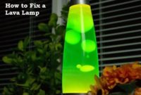 How to fix a lava lamp