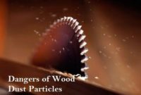 Dangers of Wood Dust Particles